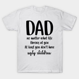 Dad no matter T-Shirt